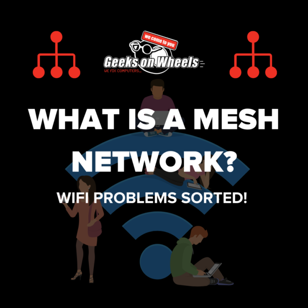 What is a Mesh Network and how will it solve my Wi-Fi problems?